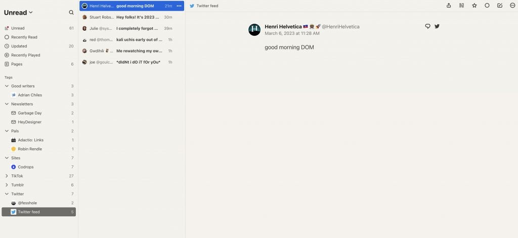 A screenshot of my Feedbin, which amongst other feeds, shows a Twitter feed.

The open Tweet is by Henri Helvetica and it says "good morning DOM"
